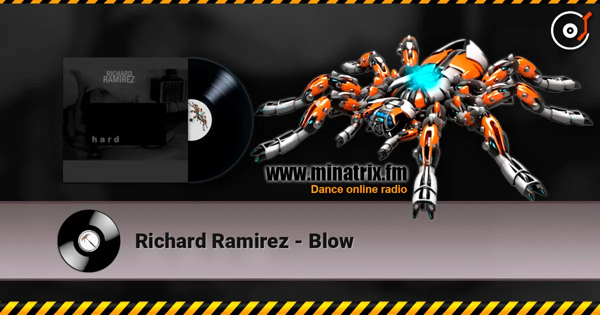 Richard Ramirez - Blow écouter en ligne en haute qualité | Minatrix.FM