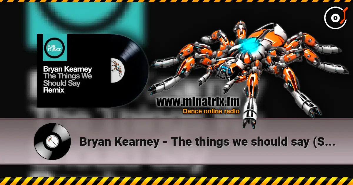 Bryan Kearney - The things we should say (Solarstone Pure remix) écouter en ligne en haute qualité | Minatrix.FM