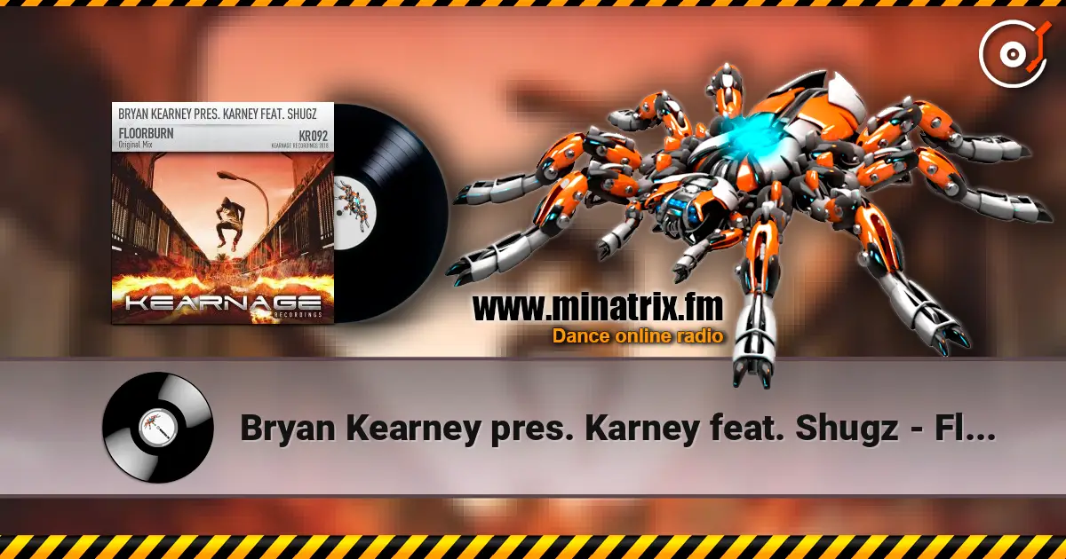 Bryan Kearney pres. Karney feat. Shugz - Floorburn (Original Mix) écouter en ligne en haute qualité | Minatrix.FM