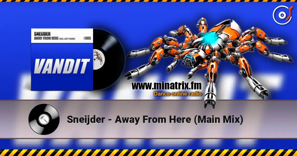 Sneijder - Away From Here (Main Mix) écouter en ligne en haute qualité | Minatrix.FM