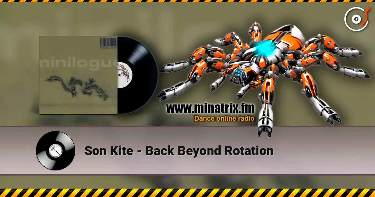 Son Kite - Back Beyond Rotation écouter en ligne en haute qualité | Minatrix.FM