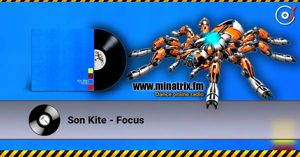 Son Kite - Focus écouter en ligne en haute qualité | Minatrix.FM