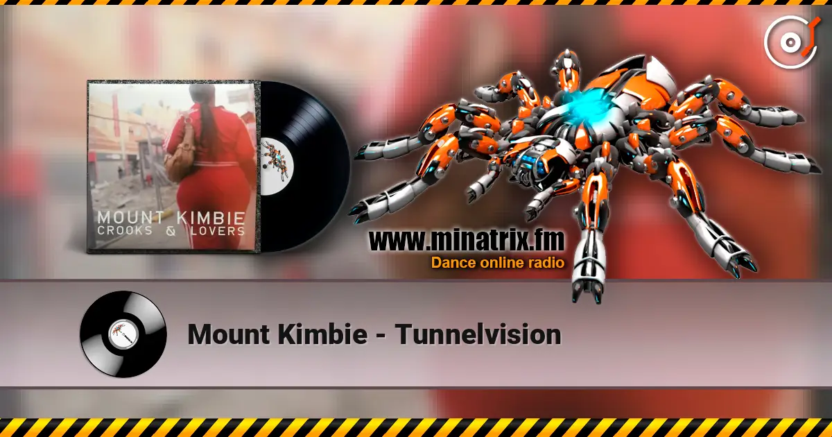 Mount Kimbie - Tunnelvision écouter en ligne en haute qualité | Minatrix.FM