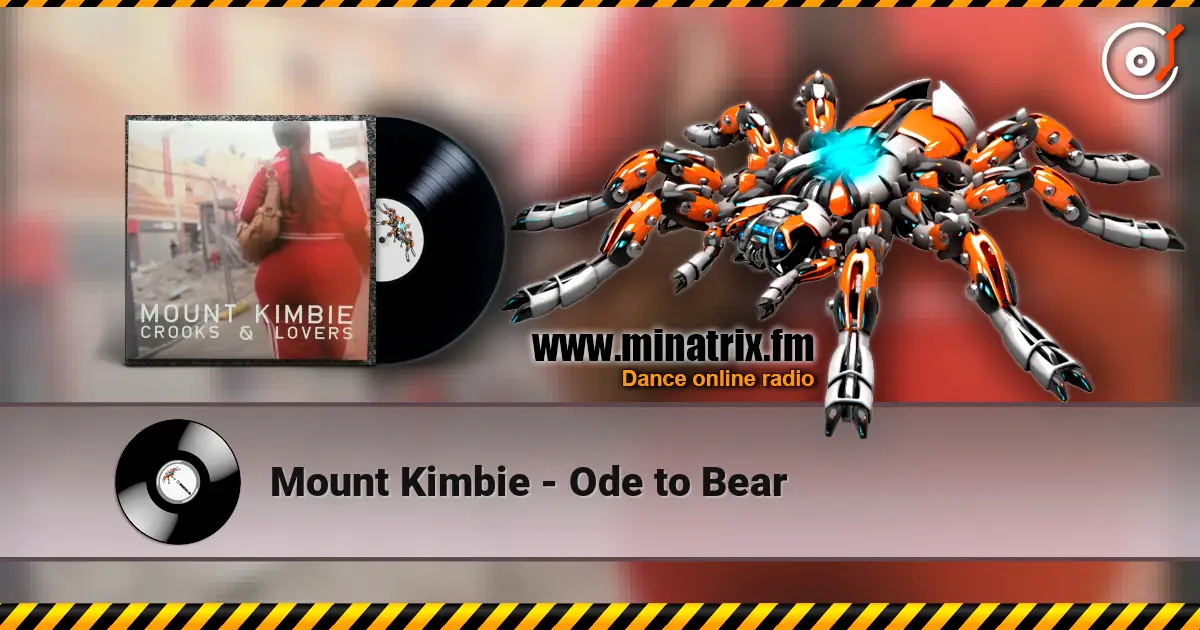 Mount Kimbie - Ode to Bear écouter en ligne en haute qualité | Minatrix.FM