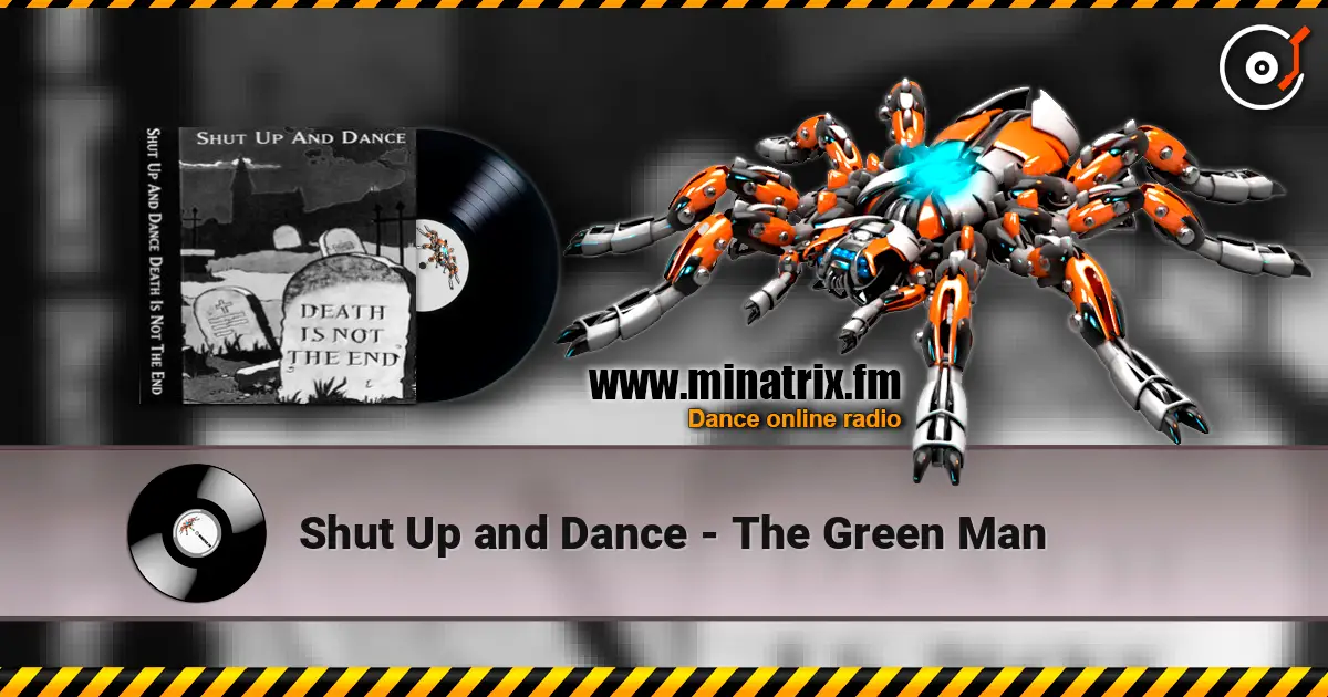 Shut Up and Dance - The Green Man écouter en ligne en haute qualité | Minatrix.FM