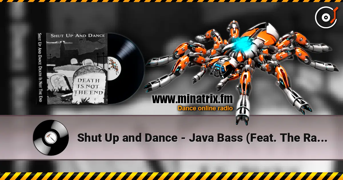 Shut Up and Dance - Java Bass (Feat. The Ragga Twins) écouter en ligne en haute qualité | Minatrix.FM