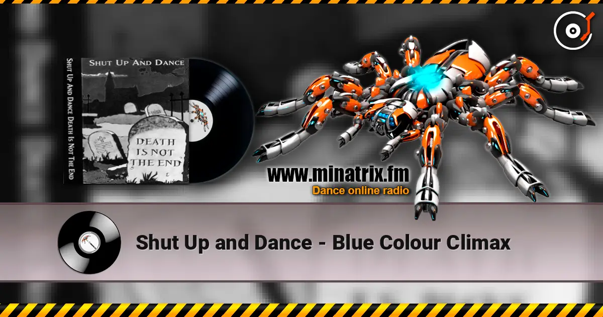 Shut Up and Dance - Blue Colour Climax écouter en ligne en haute qualité | Minatrix.FM