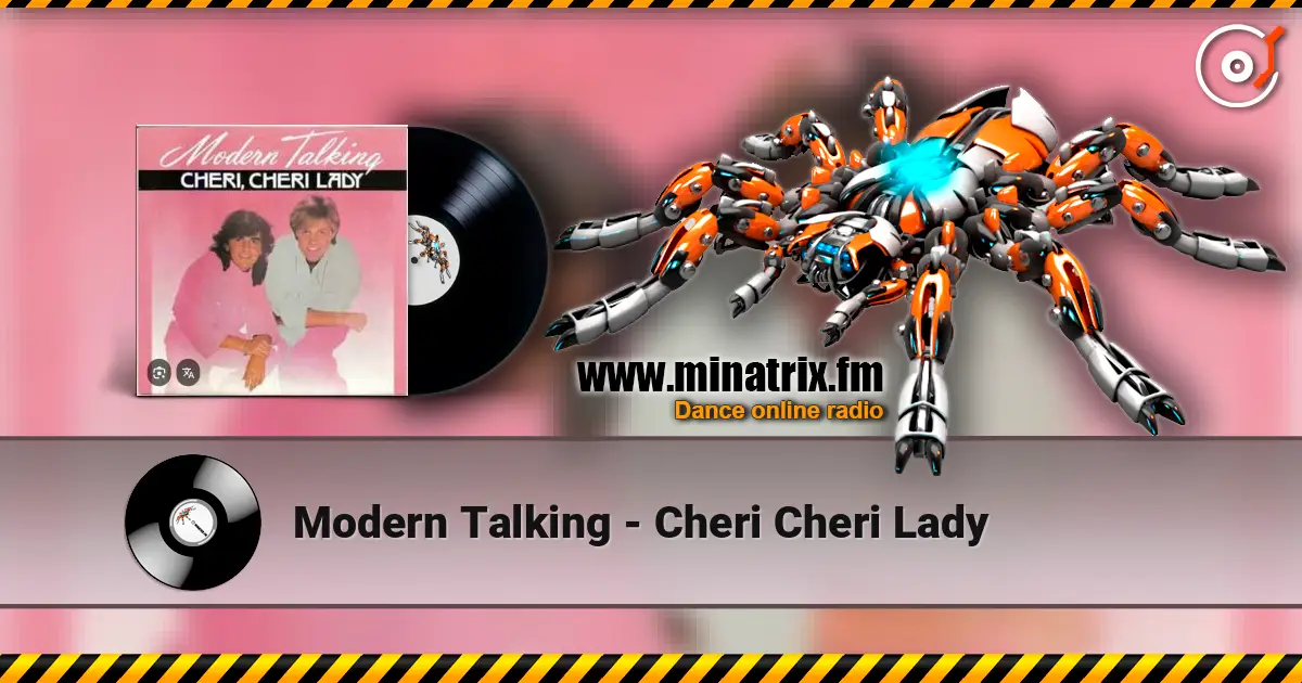 Modern Talking - Cheri Cheri Lady écouter en ligne en haute qualité | Minatrix.FM