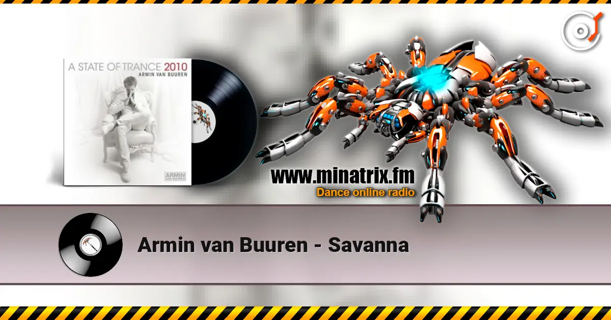 Armin van Buuren - Savanna écouter en ligne en haute qualité | Minatrix.FM