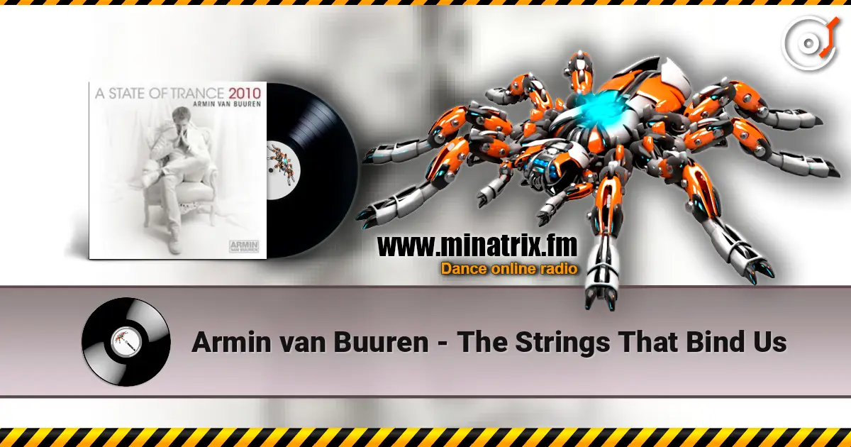 Armin van Buuren - The Strings That Bind Us écouter en ligne en haute qualité | Minatrix.FM