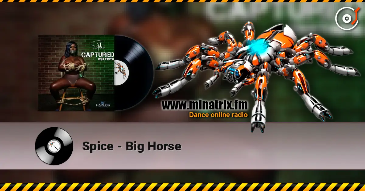 Spice - Big Horse écouter en ligne en haute qualité | Minatrix.FM