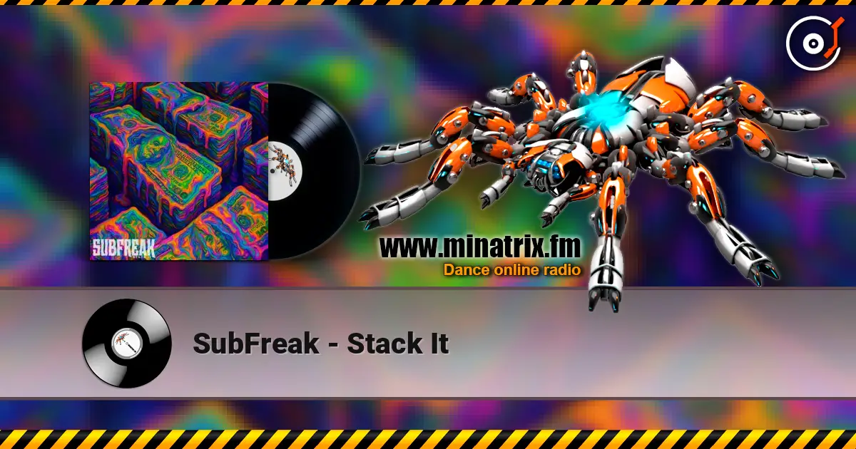 SubFreak - Stack It écouter en ligne en haute qualité | Minatrix.FM