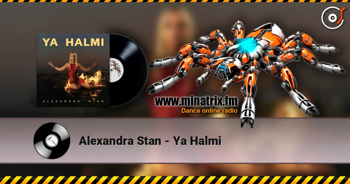 Alexandra Stan - Ya Halmi écouter en ligne en haute qualité | Minatrix.FM