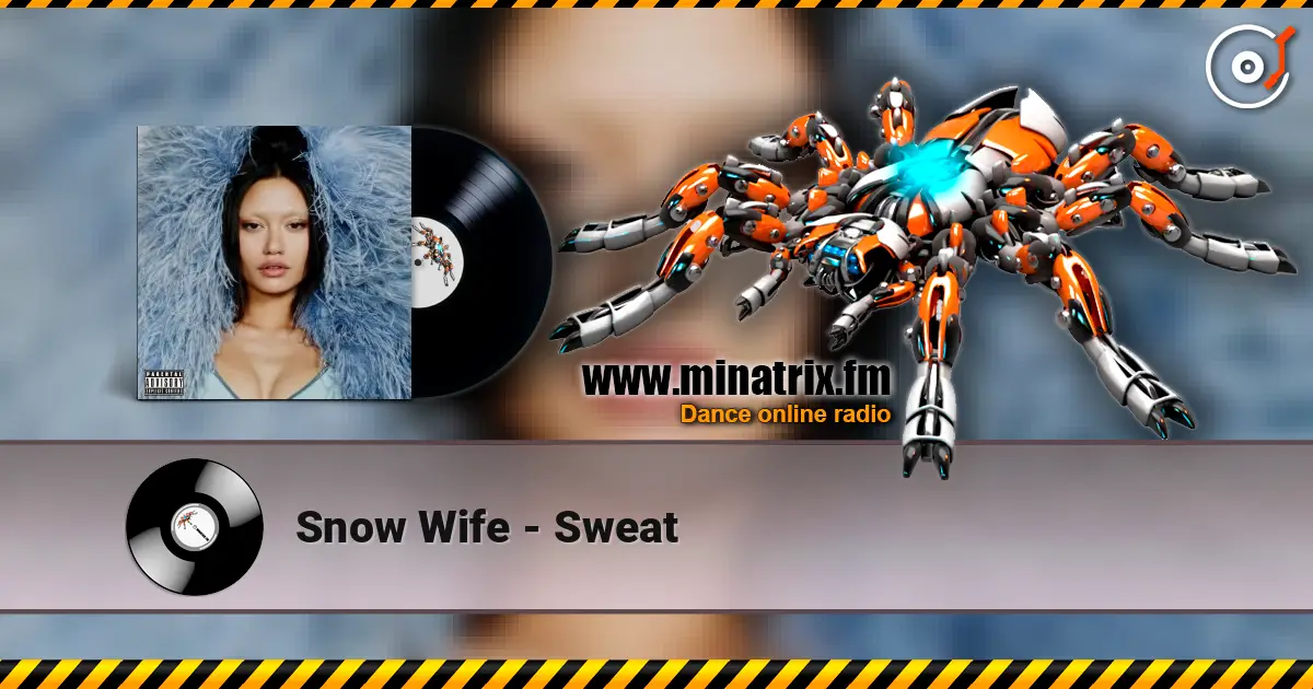 Snow Wife - Sweat écouter en ligne en haute qualité | Minatrix.FM