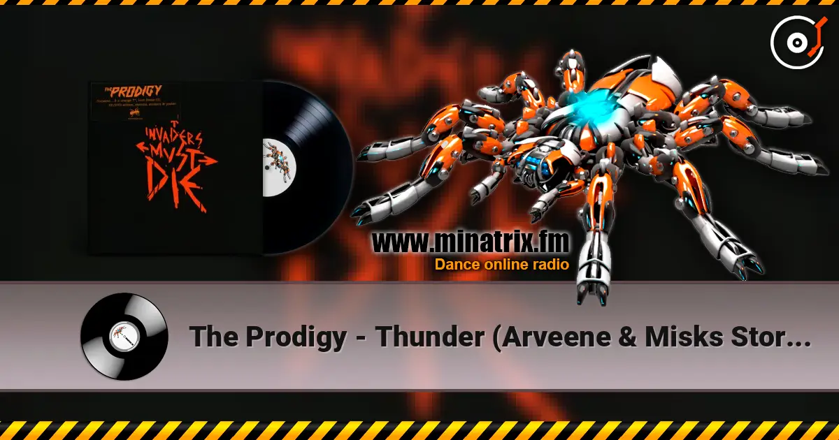 The Prodigy - Thunder (Arveene & Misks Storm Warning Remix) écouter en ligne en haute qualité | Minatrix.FM