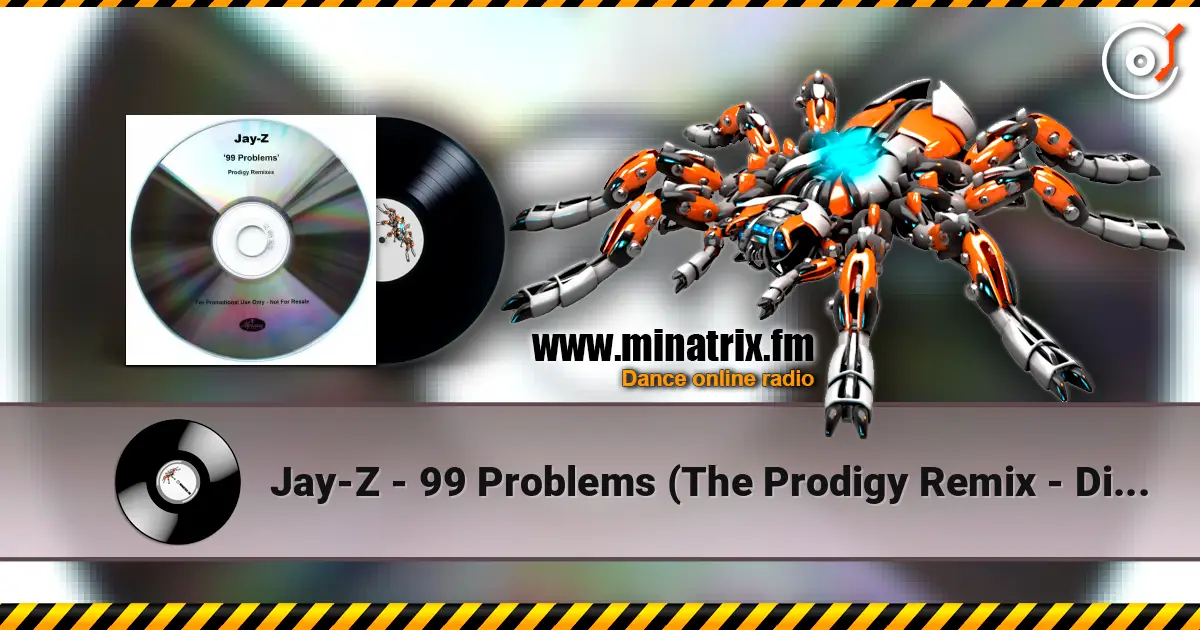 Jay-Z - 99 Problems (The Prodigy Remix - Dirty Version) écouter en ligne en haute qualité | Minatrix.FM