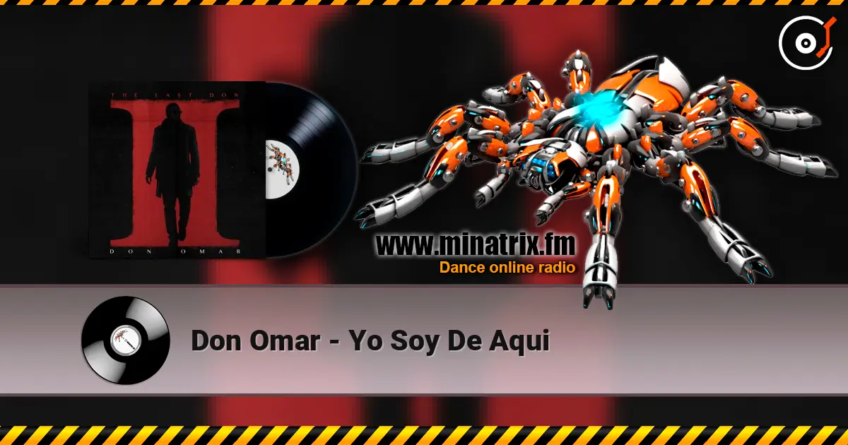 Don Omar - Yo Soy De Aqui écouter en ligne en haute qualité | Minatrix.FM