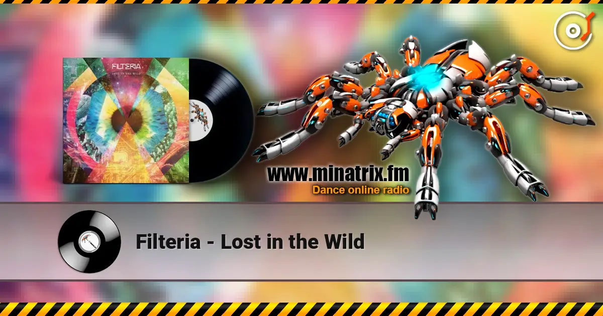 Filteria - Lost in the Wild écouter en ligne en haute qualité | Minatrix.FM
