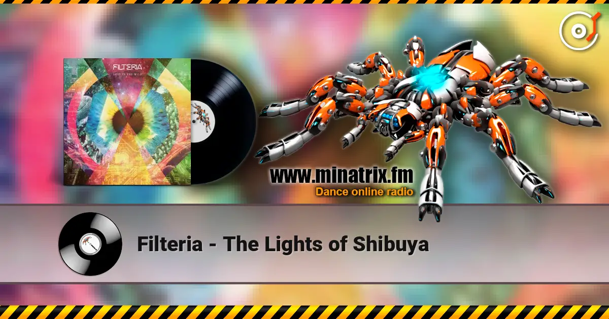 Filteria - The Lights of Shibuya écouter en ligne en haute qualité | Minatrix.FM