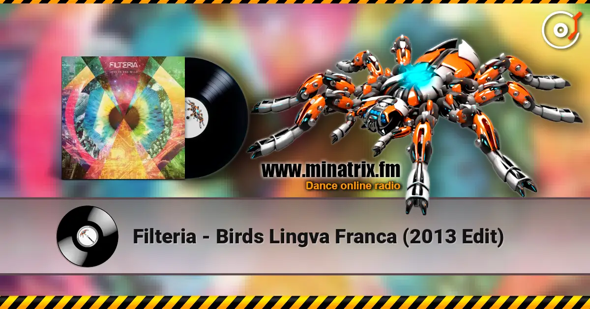 Filteria - Birds Lingva Franca (2013 Edit) écouter en ligne en haute qualité | Minatrix.FM