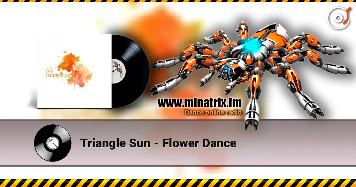 Triangle Sun - Flower Dance écouter en ligne en haute qualité | Minatrix.FM