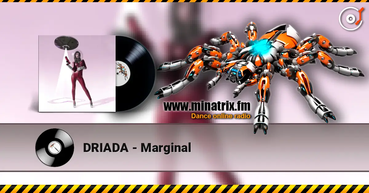 DRIADA - Marginal écouter en ligne en haute qualité | Minatrix.FM