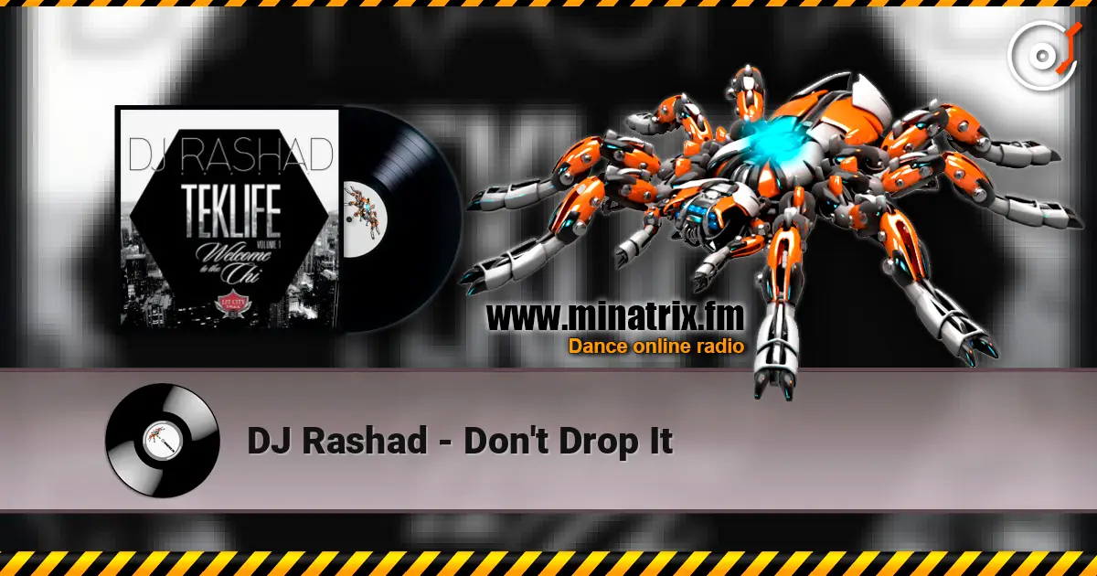 DJ Rashad - Don't Drop It écouter en ligne en haute qualité | Minatrix.FM