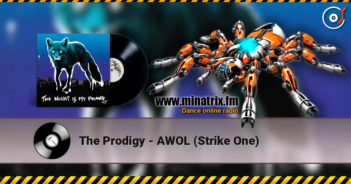 The Prodigy - AWOL (Strike One) écouter en ligne en haute qualité | Minatrix.FM