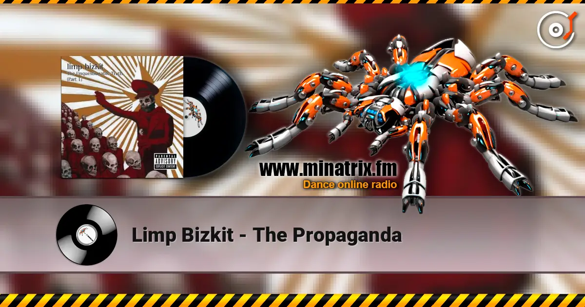 Limp Bizkit - The Propaganda écouter en ligne en haute qualité | Minatrix.FM