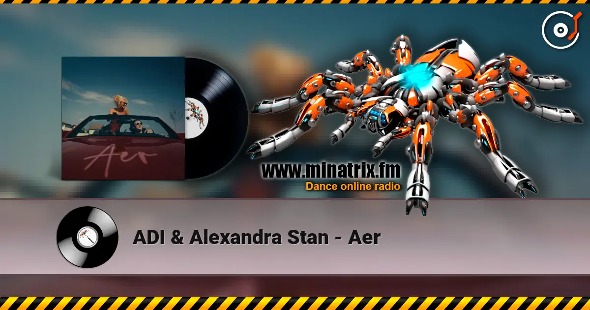 ADI & Alexandra Stan - Aer écouter en ligne en haute qualité | Minatrix.FM