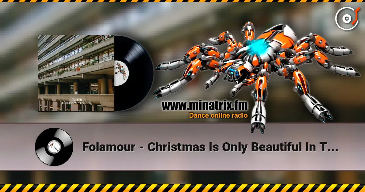 Folamour - Christmas Is Only Beautiful In TV Shows écouter en ligne en haute qualité | Minatrix.FM
