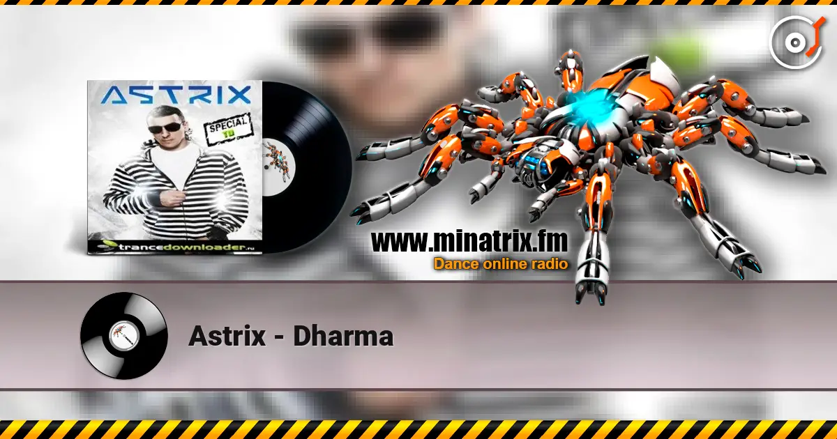 Astrix - Dharma écouter en ligne en haute qualité | Minatrix.FM