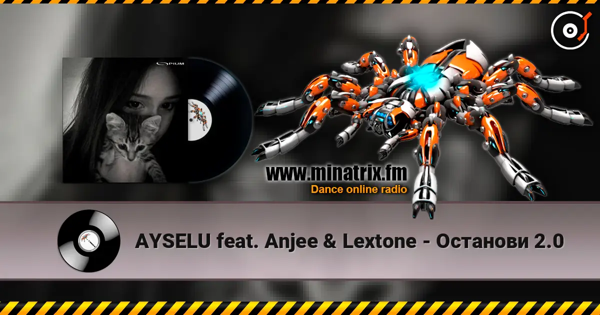 AYSELU feat. Anjee & Lextone - Останови 2.0 écouter en ligne en haute qualité | Minatrix.FM