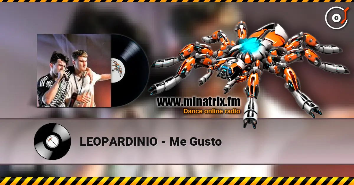 LEOPARDINIO - Me Gusto écouter en ligne en haute qualité | Minatrix.FM