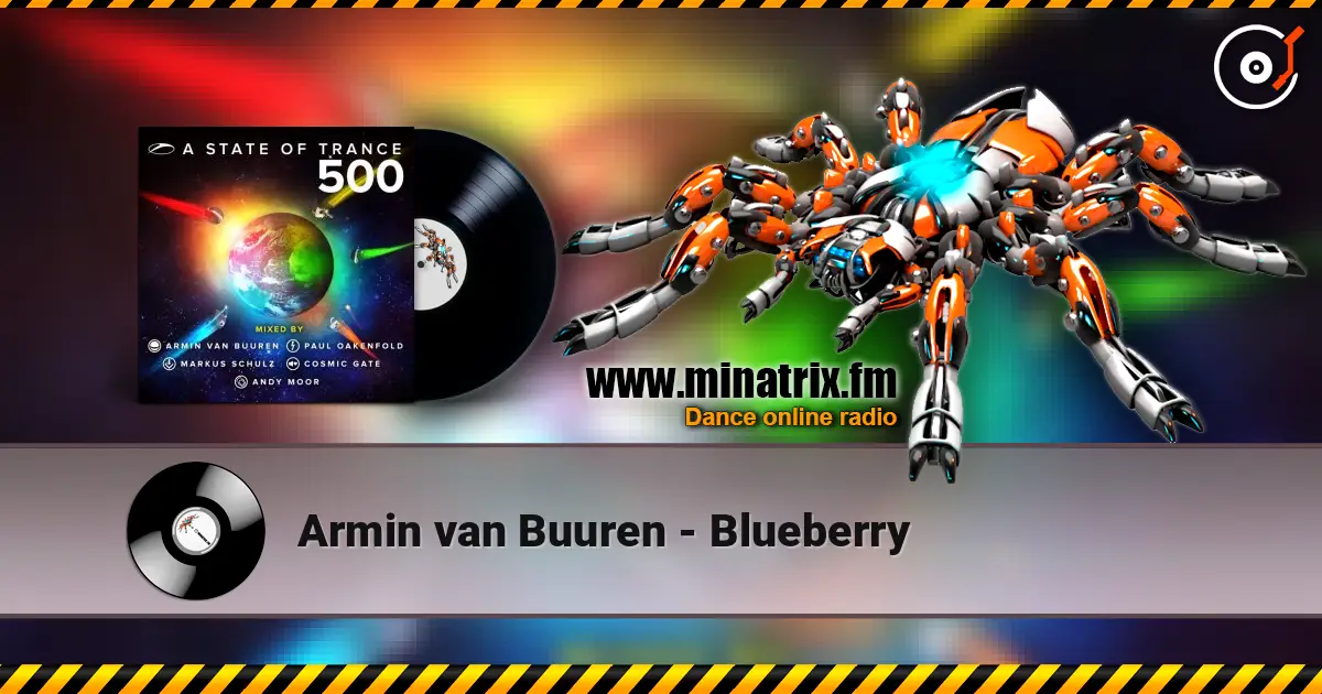 Armin van Buuren - Blueberry écouter en ligne en haute qualité | Minatrix.FM
