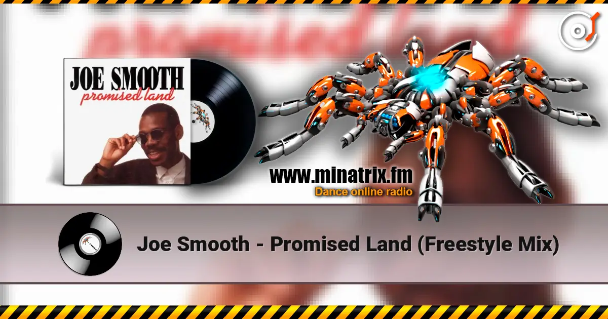 Joe Smooth - Promised Land (Freestyle Mix) écouter en ligne en haute qualité | Minatrix.FM