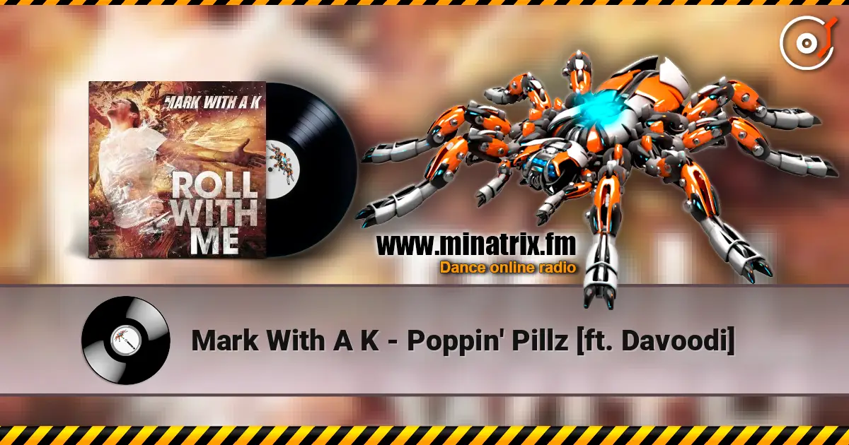 Mark With A K - Poppin' Pillz [ft. Davoodi] écouter en ligne en haute qualité | Minatrix.FM