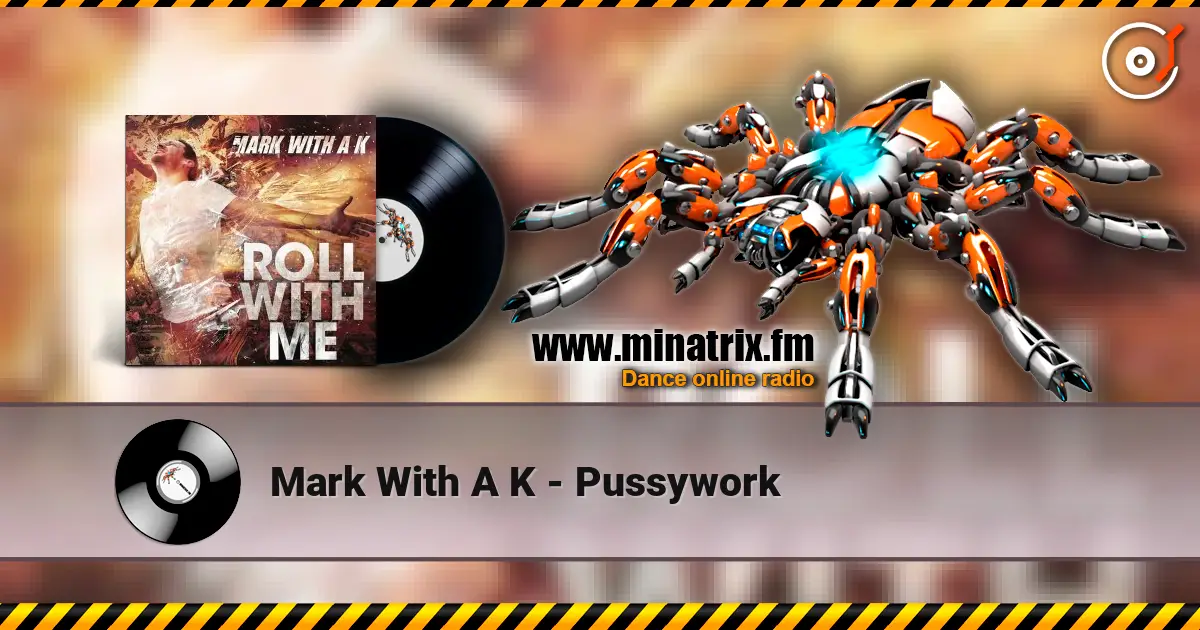 Mark With A K - Pussywork écouter en ligne en haute qualité | Minatrix.FM