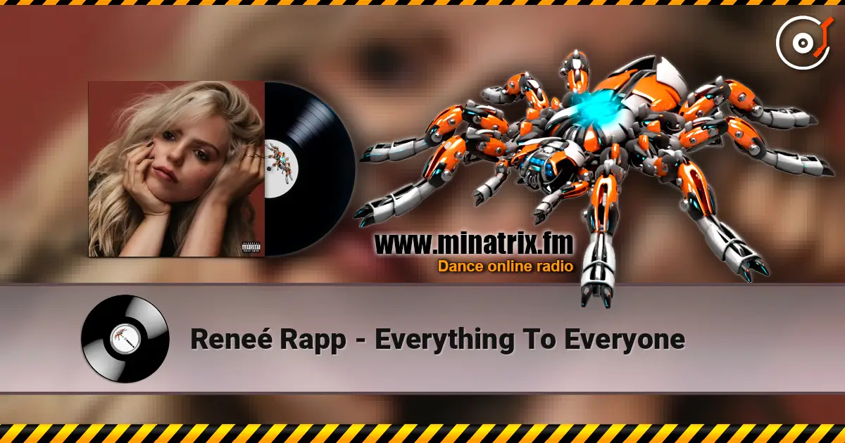 Reneé Rapp - Everything To Everyone écouter en ligne en haute qualité | Minatrix.FM