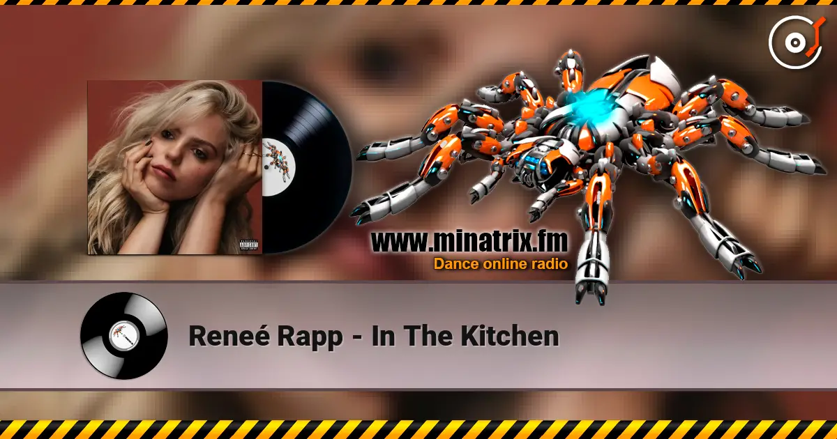 Reneé Rapp - In The Kitchen écouter en ligne en haute qualité | Minatrix.FM