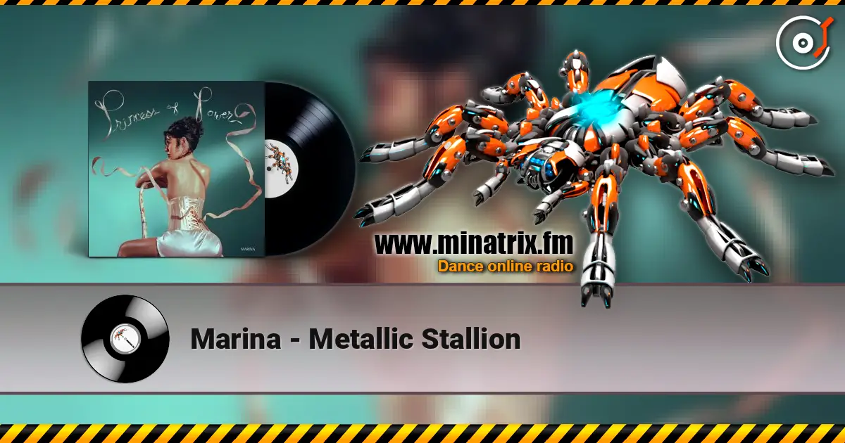 Marina - Metallic Stallion écouter en ligne en haute qualité | Minatrix.FM