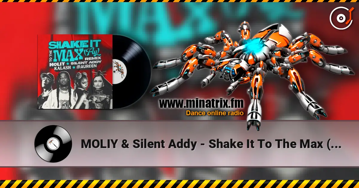 MOLIY & Silent Addy - Shake It To The Max (FLY) [Kalash & Maureen Remix] écouter en ligne en haute qualité | Minatrix.FM