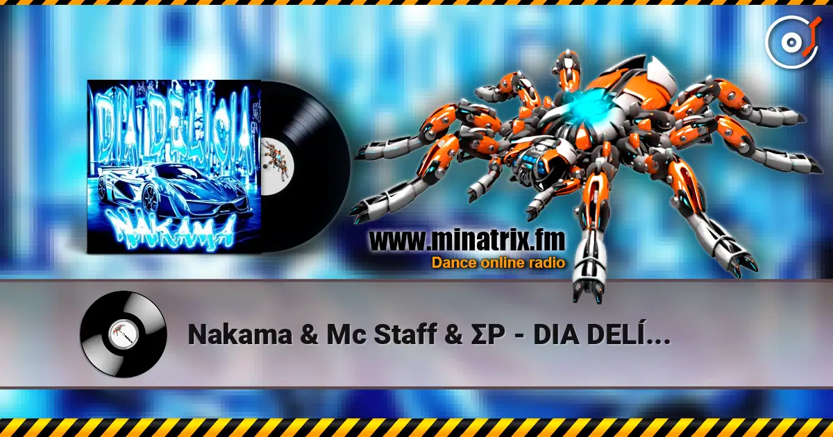Nakama & Mc Staff & ΣP - DIA DELÍCIA (Speed Up) écouter en ligne en haute qualité | Minatrix.FM