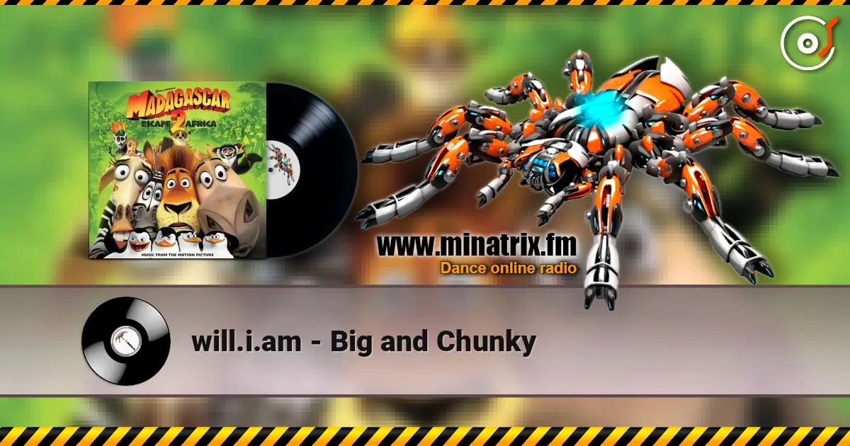 will.i.am - Big and Chunky écouter en ligne en haute qualité | Minatrix.FM