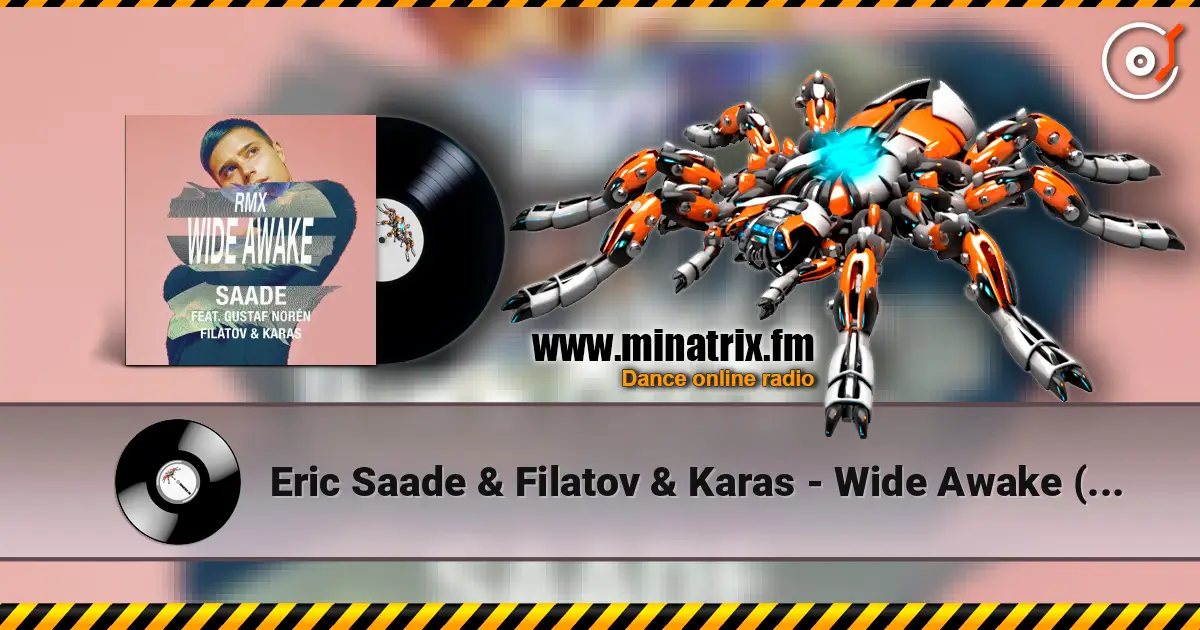 Eric Saade & Filatov & Karas - Wide Awake (feat. Gustaf Norén) [Red Mix] écouter en ligne en haute qualité | Minatrix.FM