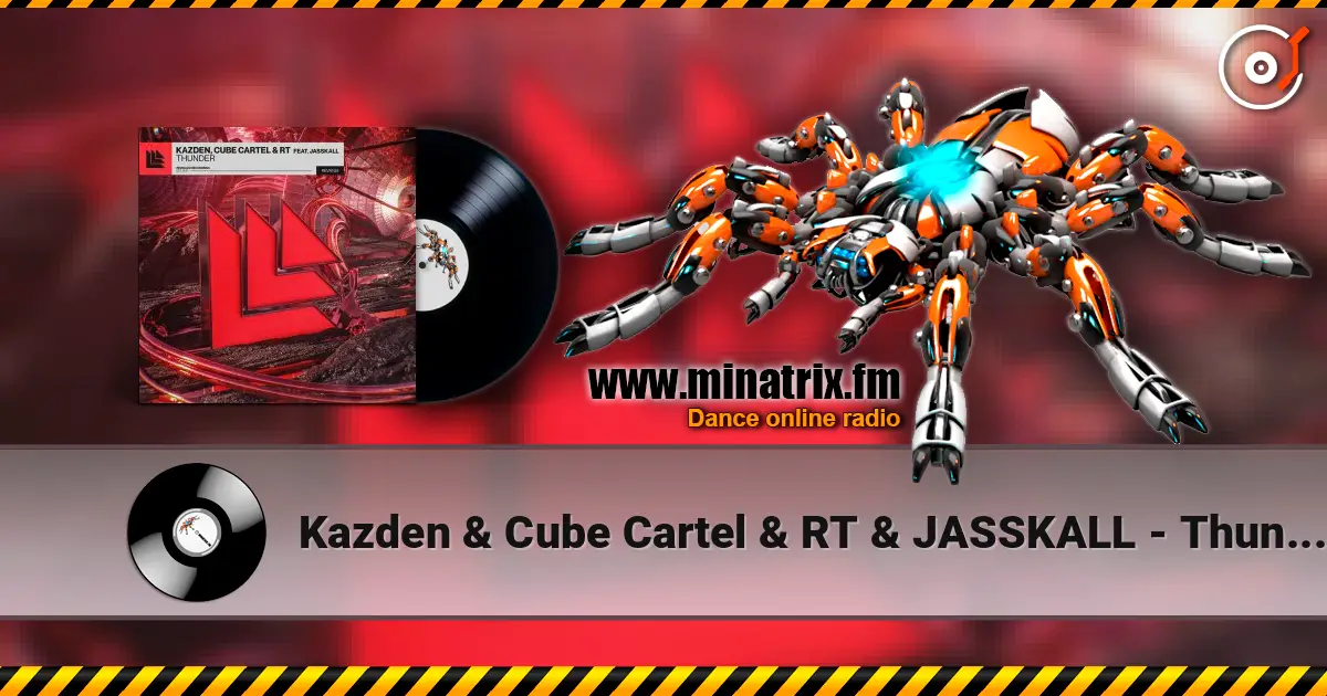 Kazden & Cube Cartel & RT & JASSKALL - Thunder écouter en ligne en haute qualité | Minatrix.FM