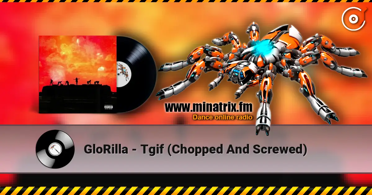 GloRilla - Tgif (Chopped And Screwed) écouter en ligne en haute qualité | Minatrix.FM