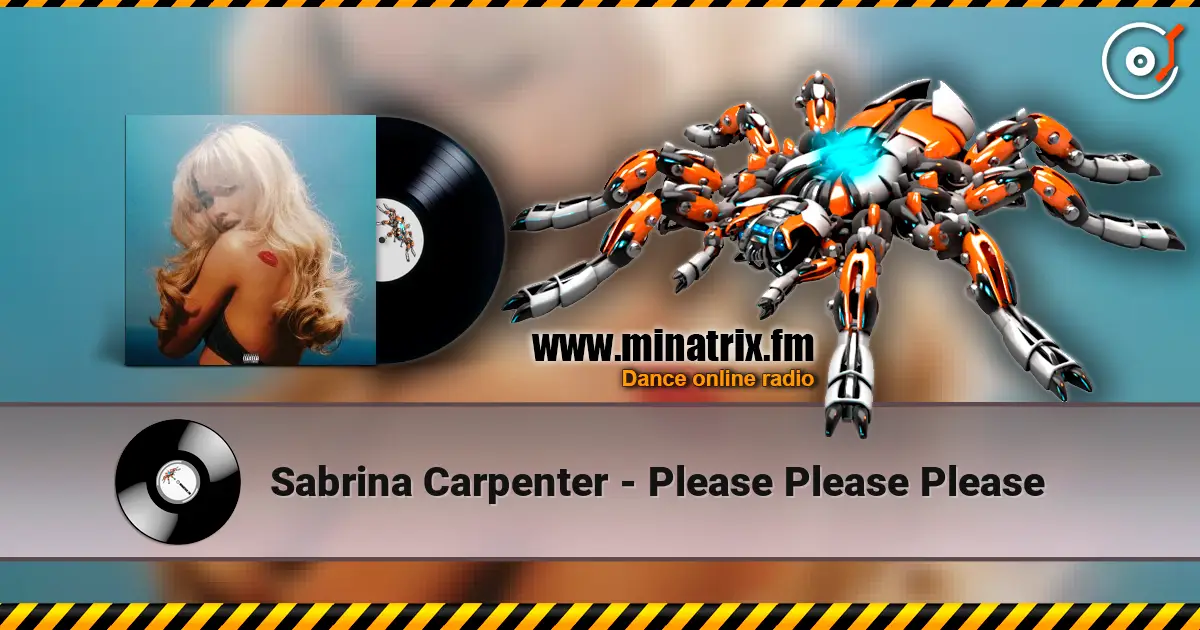 Sabrina Carpenter - Please Please Please écouter en ligne en haute qualité | Minatrix.FM