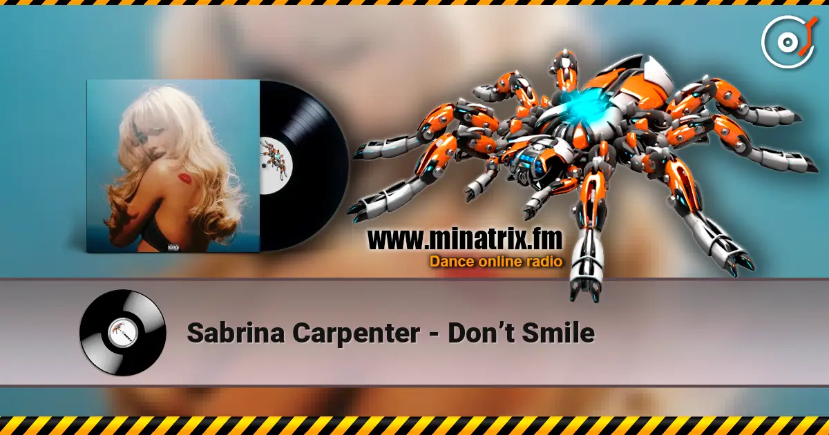 Sabrina Carpenter - Don’t Smile écouter en ligne en haute qualité | Minatrix.FM