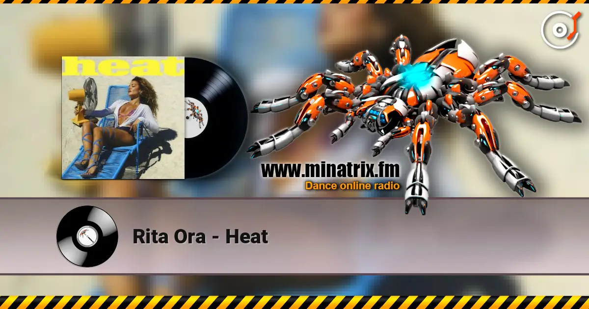 Rita Ora - Heat écouter en ligne en haute qualité | Minatrix.FM